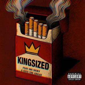 Kingsized (feat. Nate The Great & MC DCKY) (Explicit)