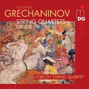 Grechaninov: String Quartets Vol. 1