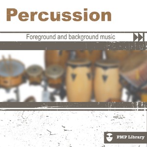 PMP Library: Percussion (Foreground and Background Music for Tv, Movie, Advertising and Corporate Video)