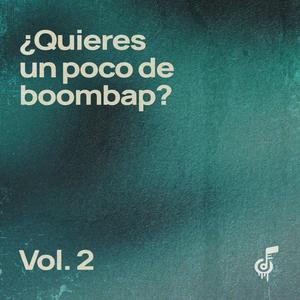 ¿Quieres un poco de boombap? Vol. 2