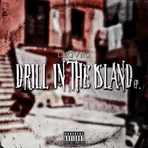 Drill In The Island (Explicit)