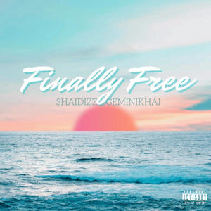 Finally Free (feat. Gemini Khai)