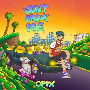 Won't Break Me (Explicit)