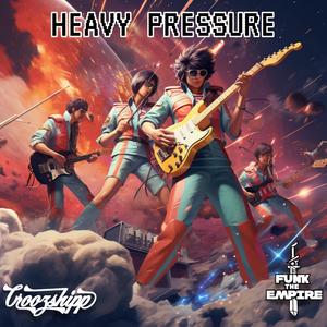 Heavy Pressure