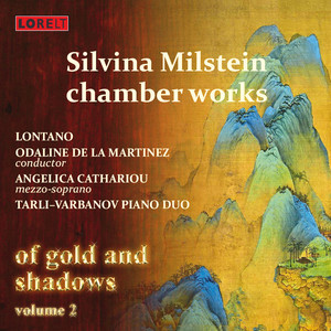 Silvina Milstein: Chamber Works: Of Gold and Shadows, Vol. 2