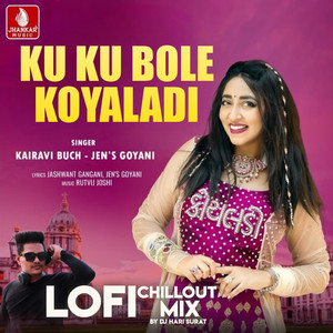 Ku Ku Bole Koyaladi (Lofi Chillout Mix)