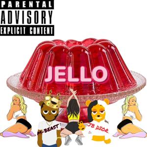 Jello (feat. JB Dior) [Explicit]