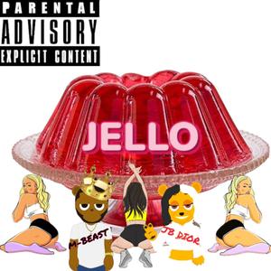 Jello (feat. JB Dior) (Explicit)