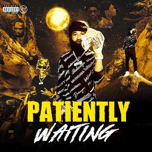 Patiently Waiting ! (Explicit)