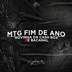 MTG FIM DE ANO NOVINHA DA CASH BOX É BACANAL (Explicit)