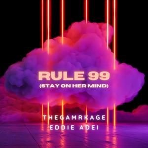 Rule 99 (feat. Eddie Adei) (Side A) (Explicit)