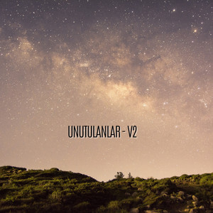 Unutulanlar v2 (Explicit)