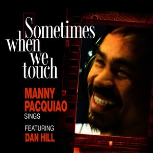 Sometimes When We Touch (feat. Dan Hill)