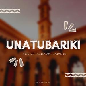 Unatubariki (feat. Naomy Kaduma)