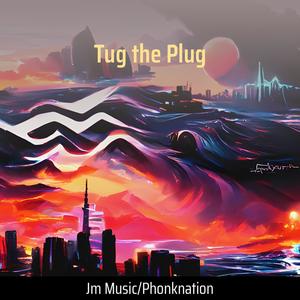 Tug the Plug