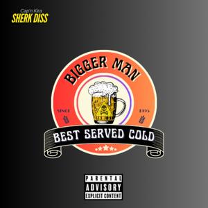 Bigger Man (Best Served Cold) [Explicit]