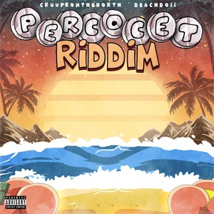 Percocet Riddim (feat. Beach Boii)