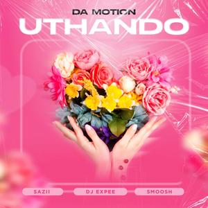uThando (feat. Sazii, Dj Expee & Smoosh)