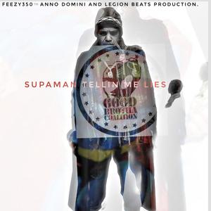 SupaMan Tellin Me lies