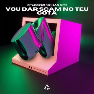 Vou dar Scam no teu Cota (Explicit)