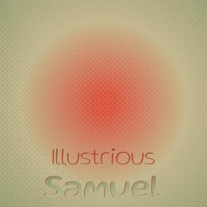 Illustrious Samuel