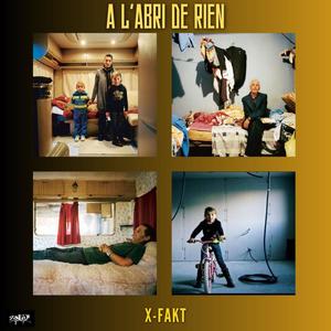 A l'abri de rien (x-Fakt) (feat. Maka dyme) [Explicit]