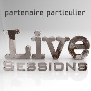 Partenaire particulier (Live Sessions)