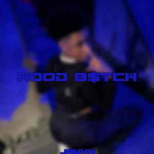 Hood B$tch (Explicit)