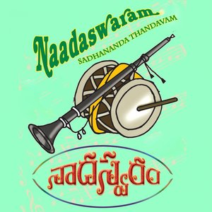 Naadaswaram: Sadhananda Thandavam