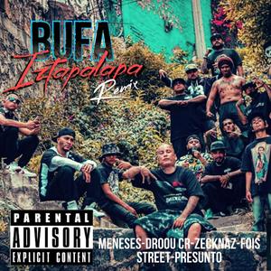 Bufa Iztapalapa (feat. Fois of the street, Droou cr, Zecknaz & Meneses MC) [Remix] [Explicit]