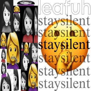 stay silent (Explicit)