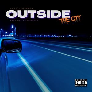 Outside The City (feat. Amaz'on the Goddess) [Explicit]