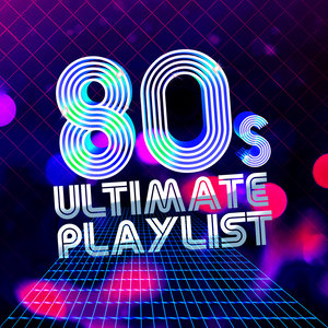 80's Ultimate Playlist