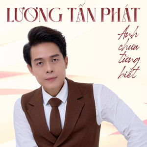 Anh Chưa Từng Biết