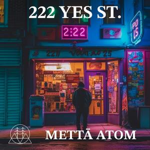222 Yes St. (feat. Mettā Atom & Mikki Dagger)