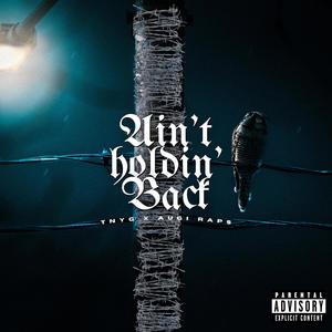 Ain't Holdin' Back (feat. Augi Raps)