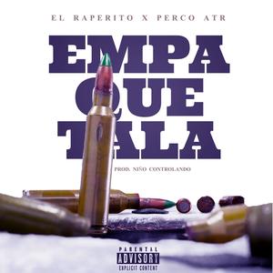 EMPAQUETALA (feat. El Raperito Rd & Perco Atr)