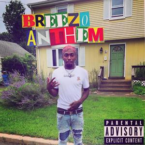 Breezo Anthem (Explicit)