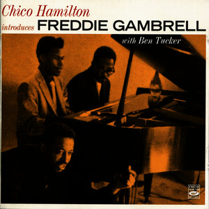 Chico Hamilton introduces Freddie Gambrell
