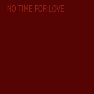 No Time for Love