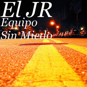 Equipo Sin Miedo (Explicit)