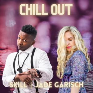 Chill Out(feat. Jade Garisch)