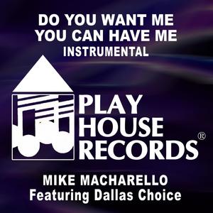 Do You Want Me You Can Have Me