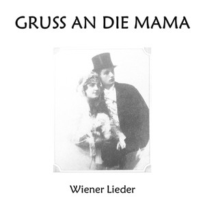 Gruss an die Mama