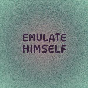 Emulate Himself