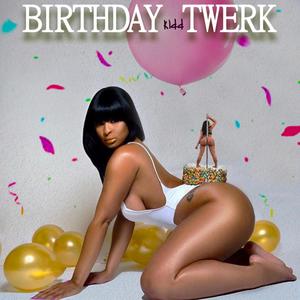 Birthday Twerk (Radio Edit|Explicit)