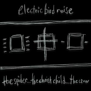 The Spider...The Christ Child...The Crow