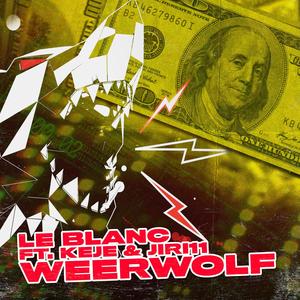Weerwolf(feat. Keje & Jiri11) (Explicit)