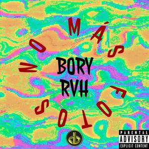 No Mas Fotos (feat. Bory RVH) (Explicit)