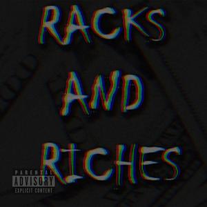 RACKS AND RICHES (feat. Jxhnnyy) [Explicit]